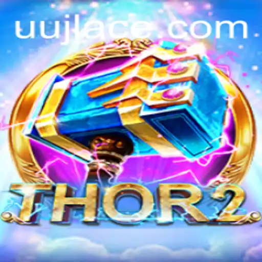 Thor2: The Energetic World of Uujl Gaming